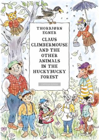 Claus Climbermouse and the other animals in the Huckybucky Forest