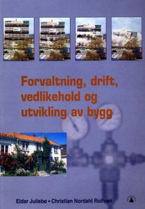 Forvaltning, drift, vedlikehold og utvikling av bygg