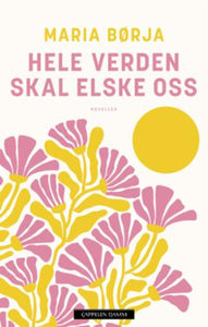 Hele verden skal elske oss