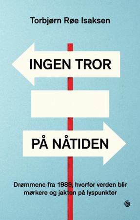 Ingen tror på nåtiden