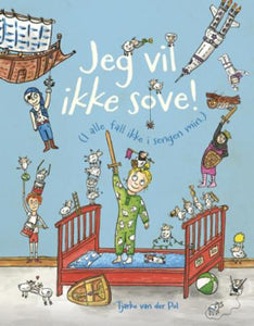 Jeg vil ikke sove!