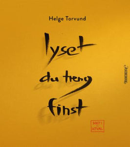 Lyset du treng finst