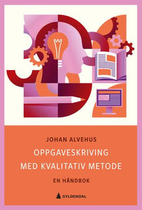 Oppgaveskriving med kvalitativ metode