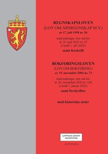 Regnskapsloven : (lov om årsregnskap m.v.) av 17. juli 1998 nr. 56 : med endringer, sist ved lov av 16. juni  2023 nr. 67 (i kraft 1. juli 2023) : samt forskrift ; Bokføringsloven : (lov om bokføring)