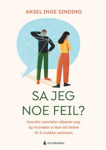 Sa jeg noe feil?