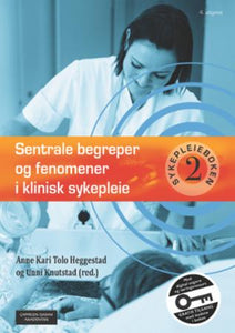 Sentrale begreper og fenomener i klinisk sykepleie