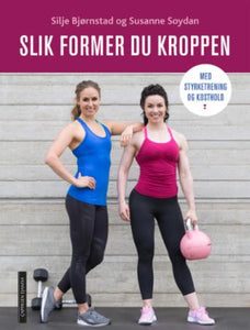 Slik former du kroppen