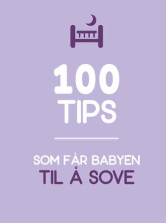 100 tips for å få babyen til å sove