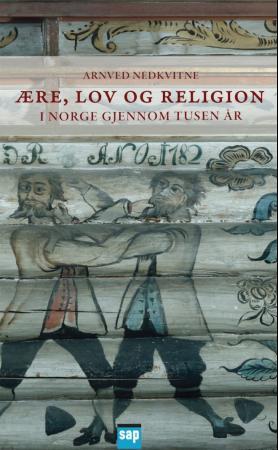 Ære, lov og religion i Norge gjennom tusen år