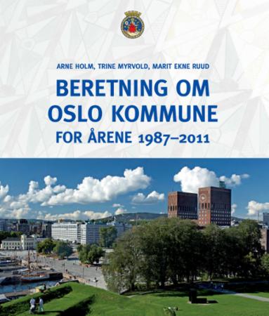 Beretning om Oslo kommune for årene 1987-2011