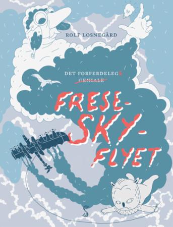 Det forferdeleg geniale frese-sky-flyet