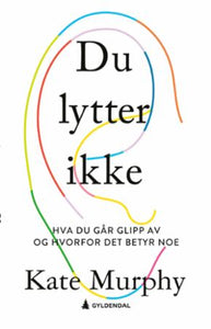 Du lytter ikke