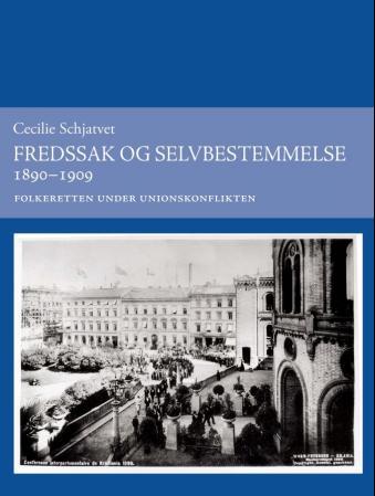 Fredssak og selvbestemmelse 1890-1909