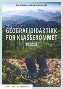 Geografididaktikk for klasserommet