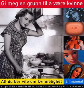 Gi meg en grunn til å være kvinne