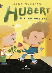 Hubert blir ikke forelsket