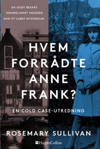 Hvem forrådte Anne Frank