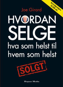 Hvordan selge hva som helst til hvem som helst