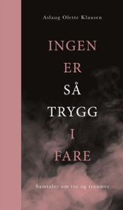 Ingen er så trygg i fare