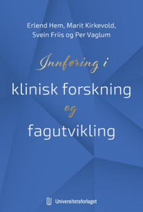 Innføring i klinisk forskning og fagutvikling