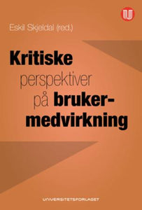 Kritiske perspektiver på brukermedvirkning