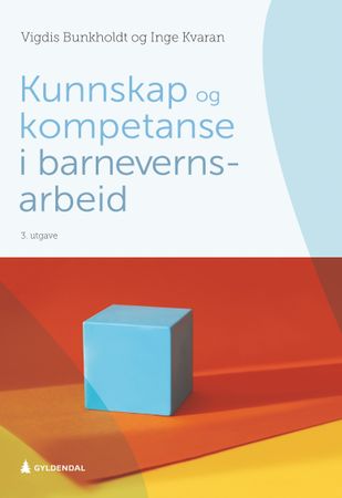 Kunnskap og kompetanse i barnevernsarbeid