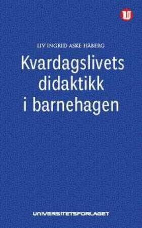 Kvardagslivets didaktikk i barnehagen