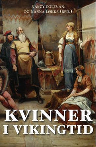 Kvinner i vikingtid = Vikingatidens kvinnor