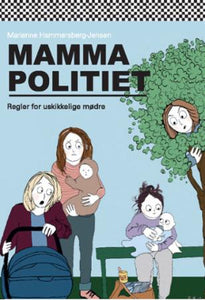 Mammapolitiets regler for uskikkelige mødre