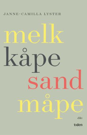 Melk kåpe sand måpe