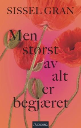 Men størst av alt er begjæret