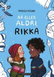 Nå eller aldri, Rikka