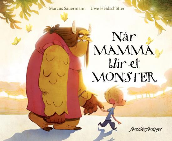 Når mamma blir et monster