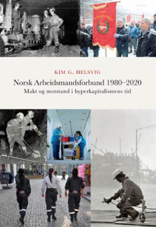 Norsk Arbeidsmandsforbund 1980-2020