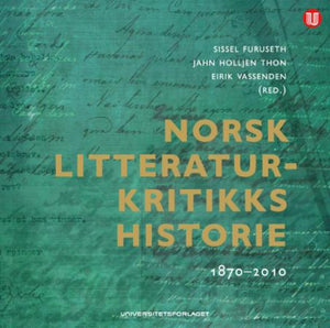 Norsk litteraturkritikks historie 1870-2010