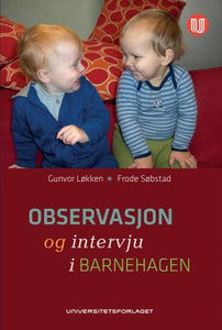 Observasjon og intervju i barnehagen