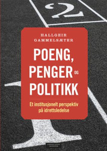 Poeng, penger og politikk