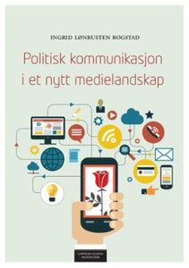 Politisk kommunikasjon i et nytt medielandskap