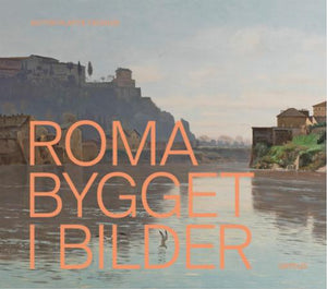 Roma bygget i bilder