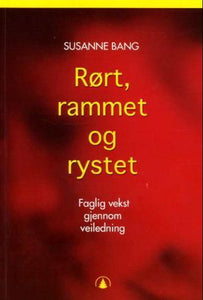 Rørt, rammet og rystet