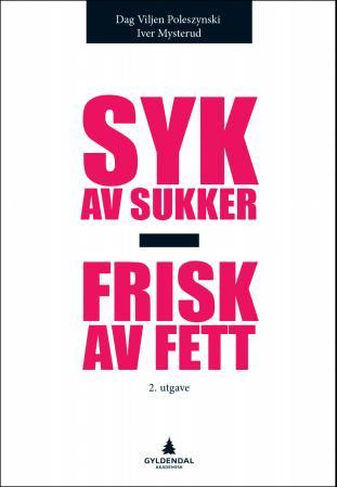 Syk av sukker - frisk av fett