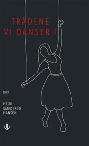 Trådene vi danser i