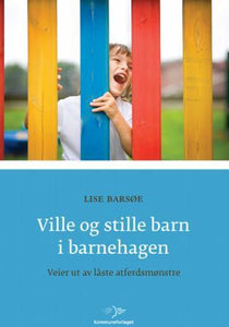 Ville og stille barn i barnehagen